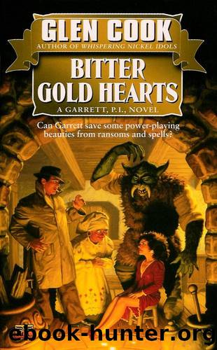 Cook, Glen - Garrett Files 02 - Bitter Gold Hearts by Cook Glen