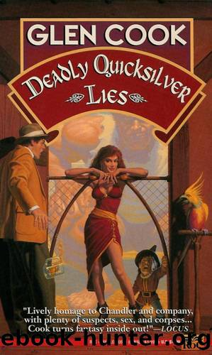Cook, Glen - Garrett Files 07 - Deadly Quicksilver Lies by Cook Glen
