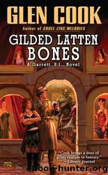Cook, Glen - Garrett Files 13 - Gilded Latten Bones by Glen Cook