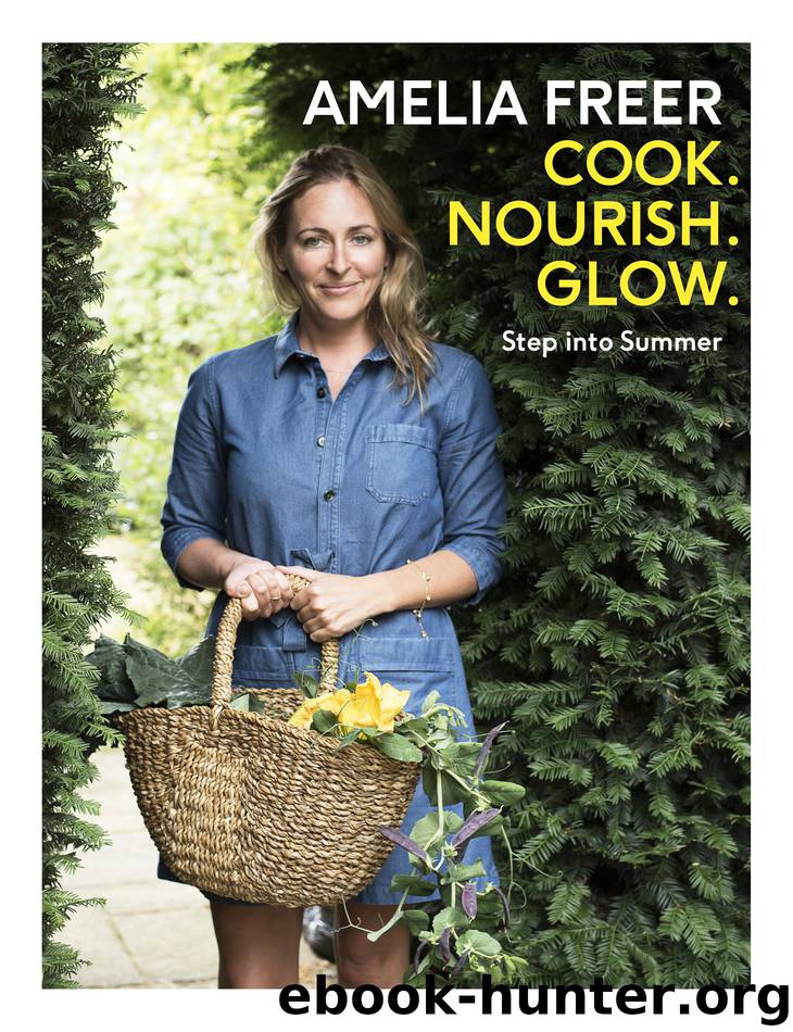 Cook, Nourish, Glow by Amelia Freer