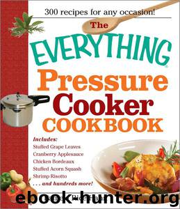 Cookbook - The Everything Pressure Cooker Cookbook by Cookbook