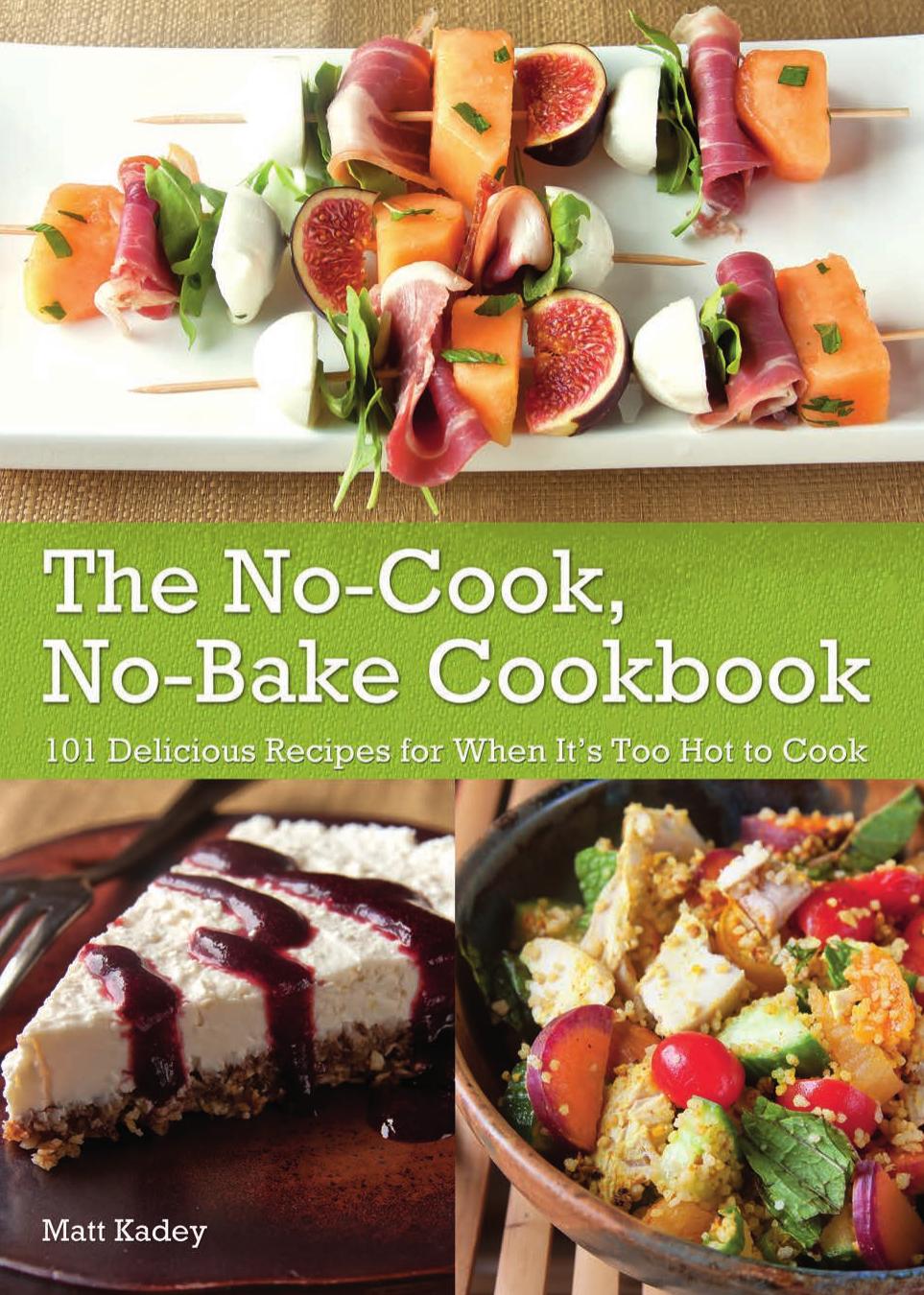 Cookbook - The No-Cook, No-Bake Cookbook by Cookbook