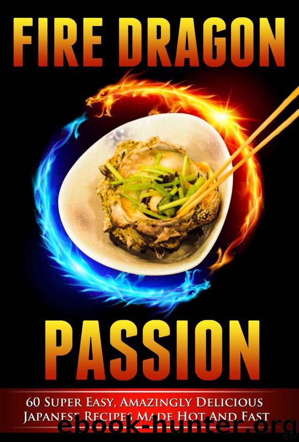 Cookbooks Of The Week: Japanese Cooking; 60 Super Easy, Amazingly Delicious Japanese Recipes Made Hot and Fast (Cookbooks of the week, cookbook best sellers 2014, Japanese recipes) by Love Victoria