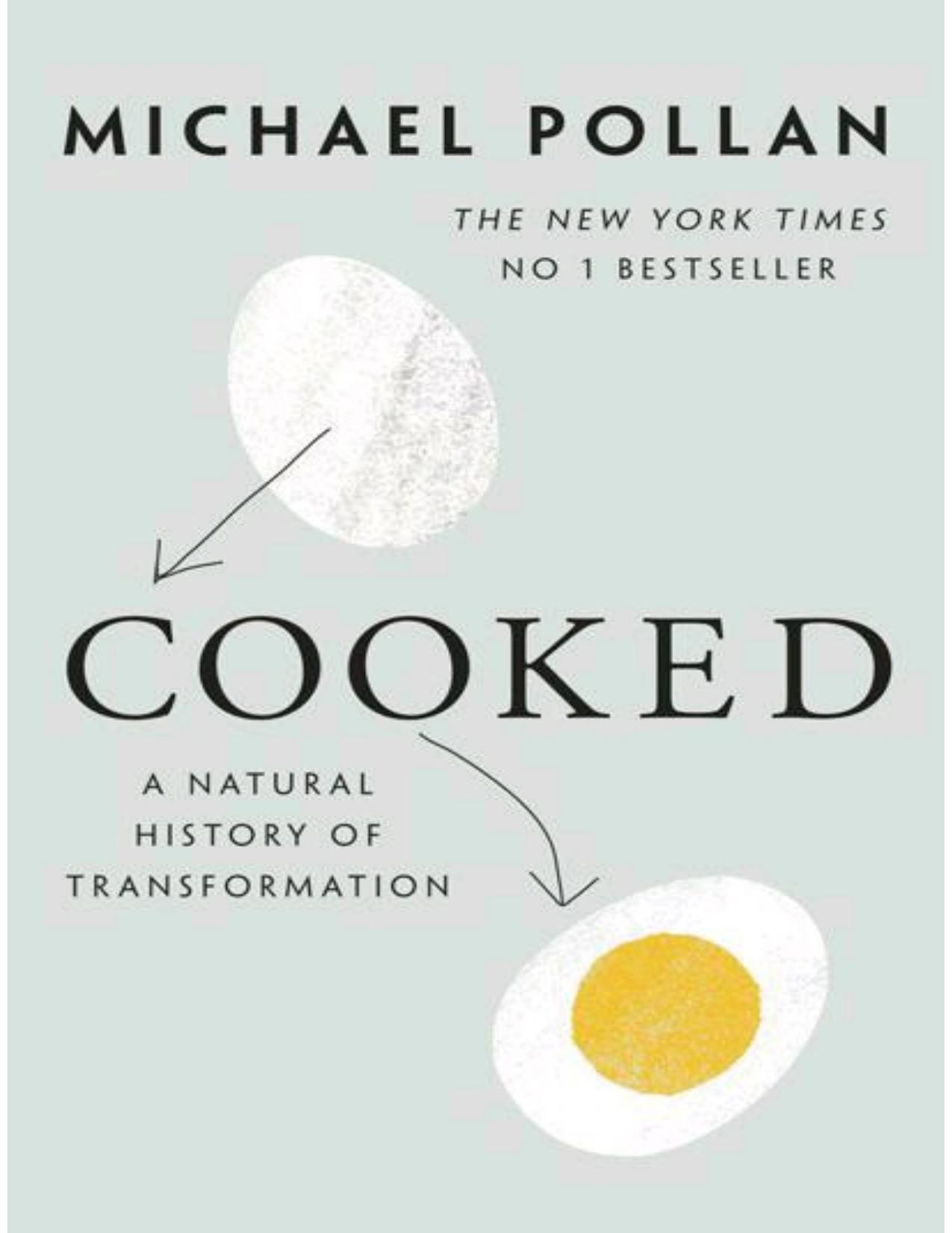 Cooked: A Natural History of Transformation by Michael Pollan
