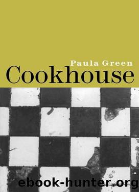 Cookhouse by Paula Green