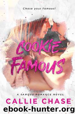 Cookie Famous (Famous Series Book 3) by Callie Chase