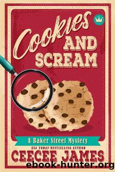 Cookies and Scream (Baker Street Cozy Mysteries Book 2) by CeeCee James