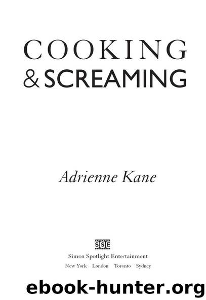 Cooking & Screaming by Adrienne Kane