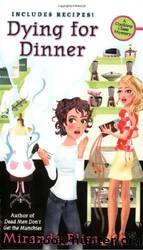 Cooking Class Mysteries - 04 - Dying for Dinner by Miranda Bliss