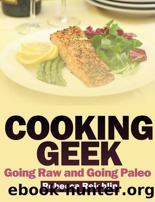 Cooking Geek by Rebecca Reichlin