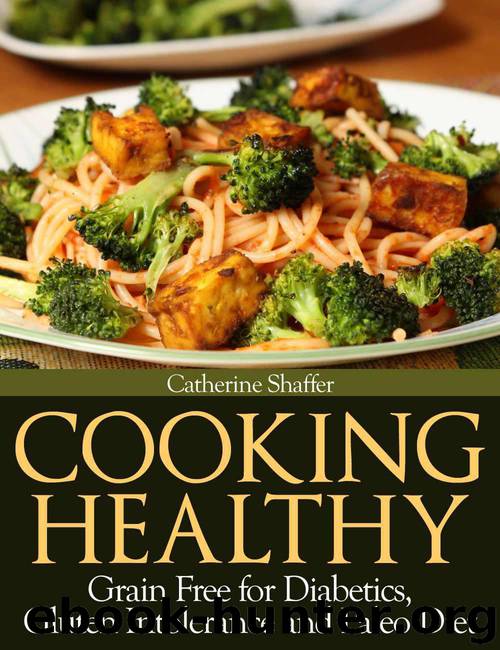 Cooking Healthy by Shaffer Catherine