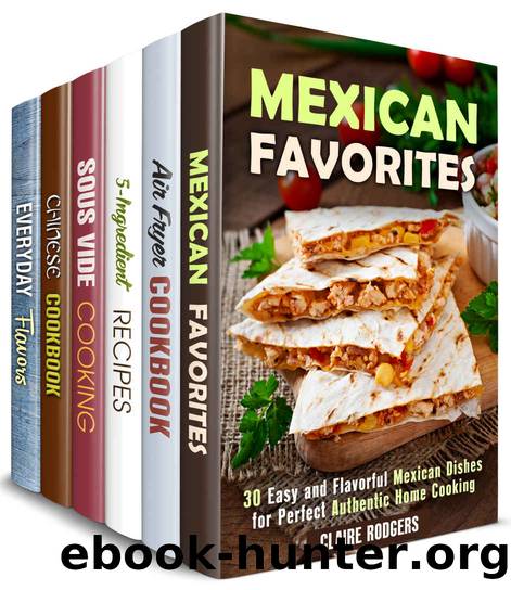 Cooking Ingenuity Box Set (6 in 1) : Over 180 Mexican, Air Fryer, Sous Vide, Chinese and Other Creative Recipes for Passionate Cooks (Versatile Appliances) by Claire Rodgers & Mindy Preston & Mary Goldsmith