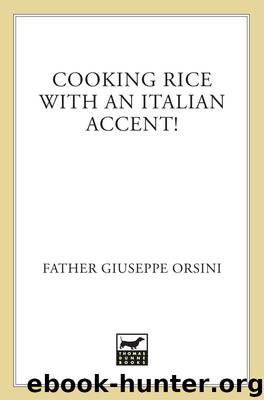 Cooking Rice with an Italian Accent! by Giuseppe Orsini