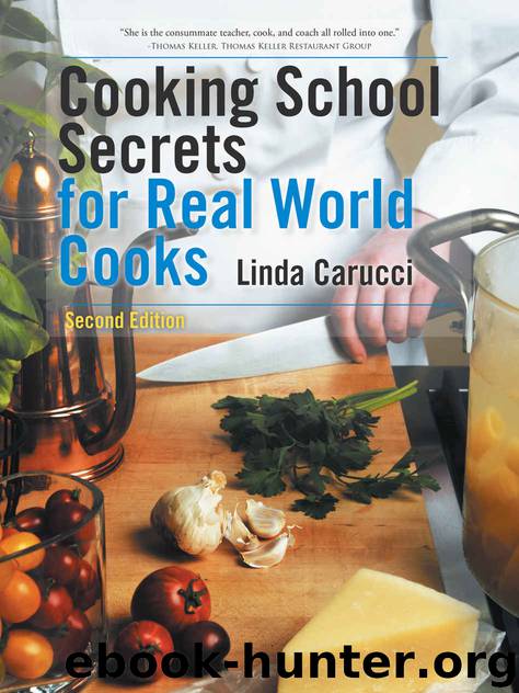 Cooking School Secrets for Real World Cooks by Carucci Linda
