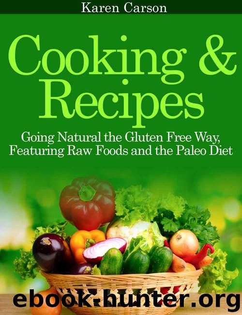 Cooking and Recipes by Karen Carson