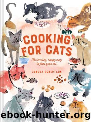 Cooking for Cats by Debora Robertson