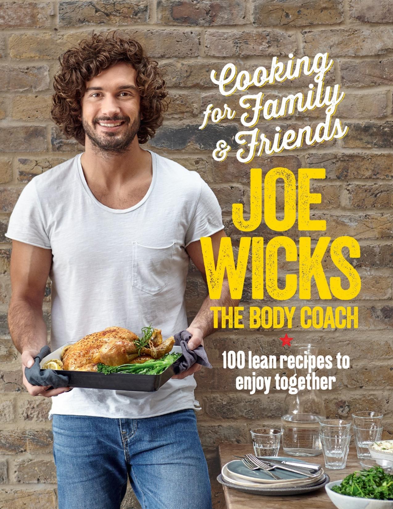 Cooking for Family and Friends: 100 Lean Recipes to Enjoy Together - PDFDrive.com by Joe Wicks