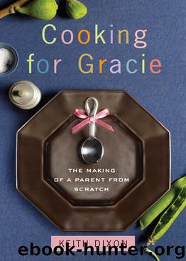 Cooking for Gracie by Keith Dixon