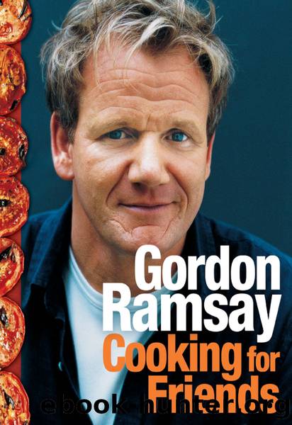 Cooking for friends by Gordon Ramsay & Ditte Isager
