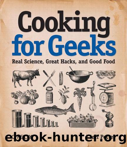Cooking for geeks: real science, great hacks, and good food by Jeff Potter