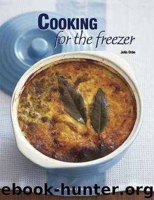 Cooking for the Freezer by Julia Orbe
