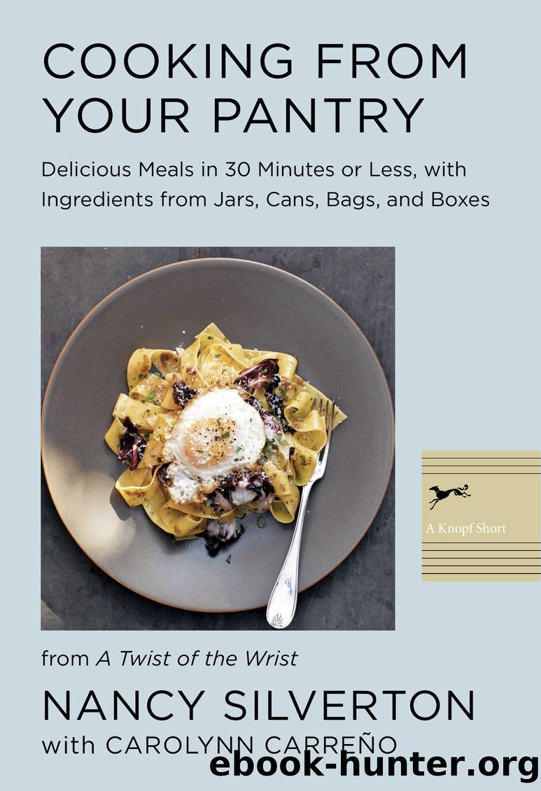 Cooking from Your Pantry by Nancy Silverton & Carolynn Carreno