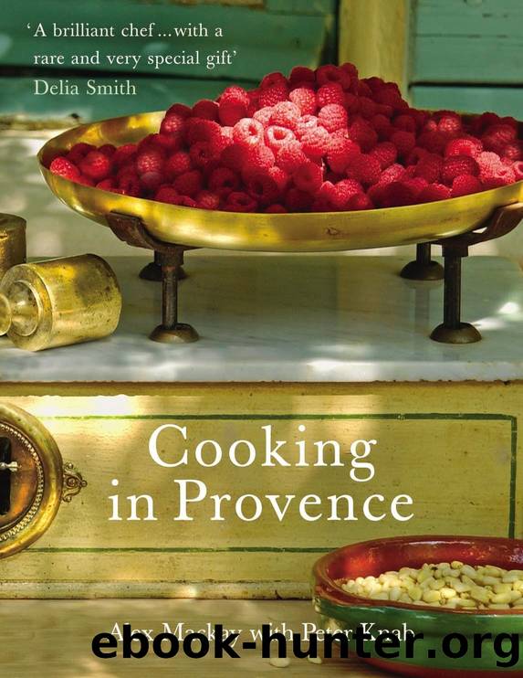 Cooking in Provence by Alex Mackay & Peter Knab