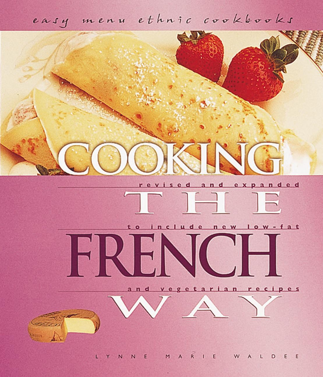 Cooking the French Way by Lynne Marie Waldee