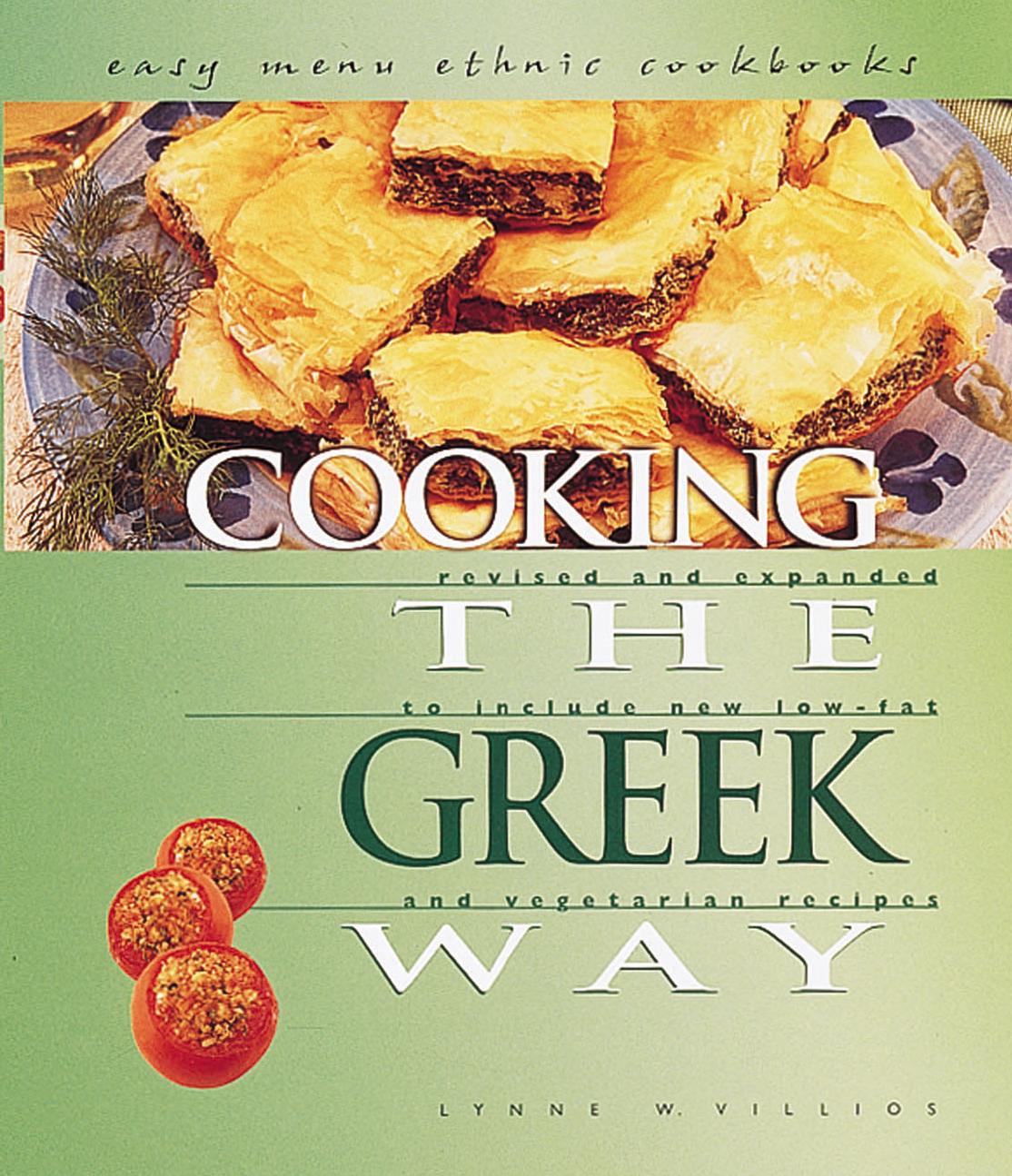 Cooking the Greek Way To Include New Low-Fat and Vegetarian Recipes (Easy Menu Ethnic Cookbooks) by Unknown