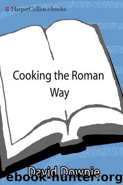 Cooking the Roman Way by David Downie