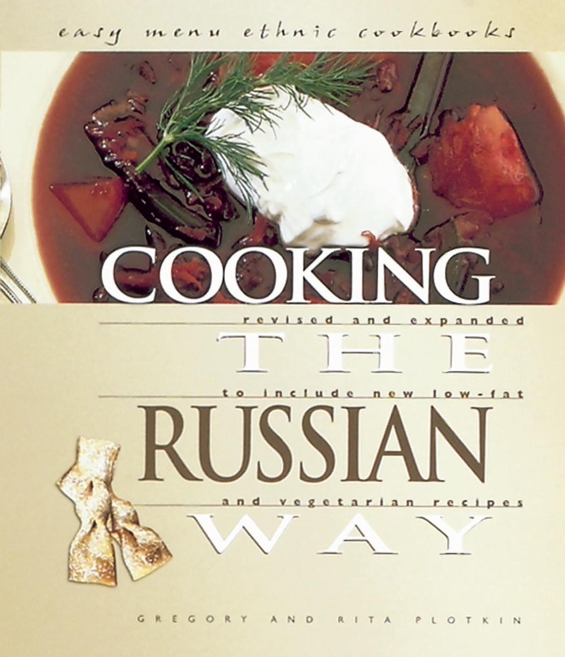 Cooking the Russian Way by Gregory Plotkin & Rita Plotkin