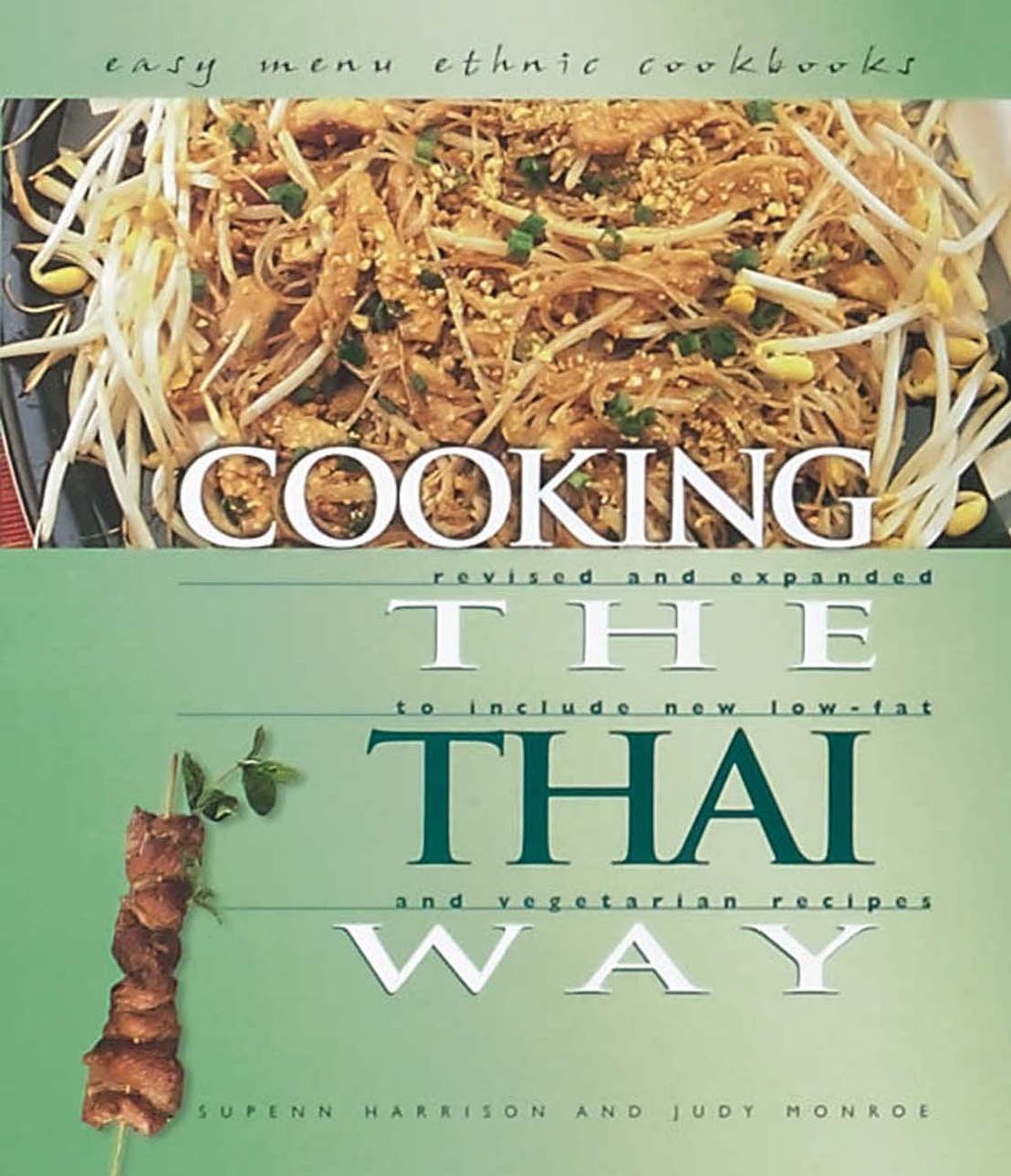 Cooking the Thai Way by Supenn Harrison & Judy Monroe