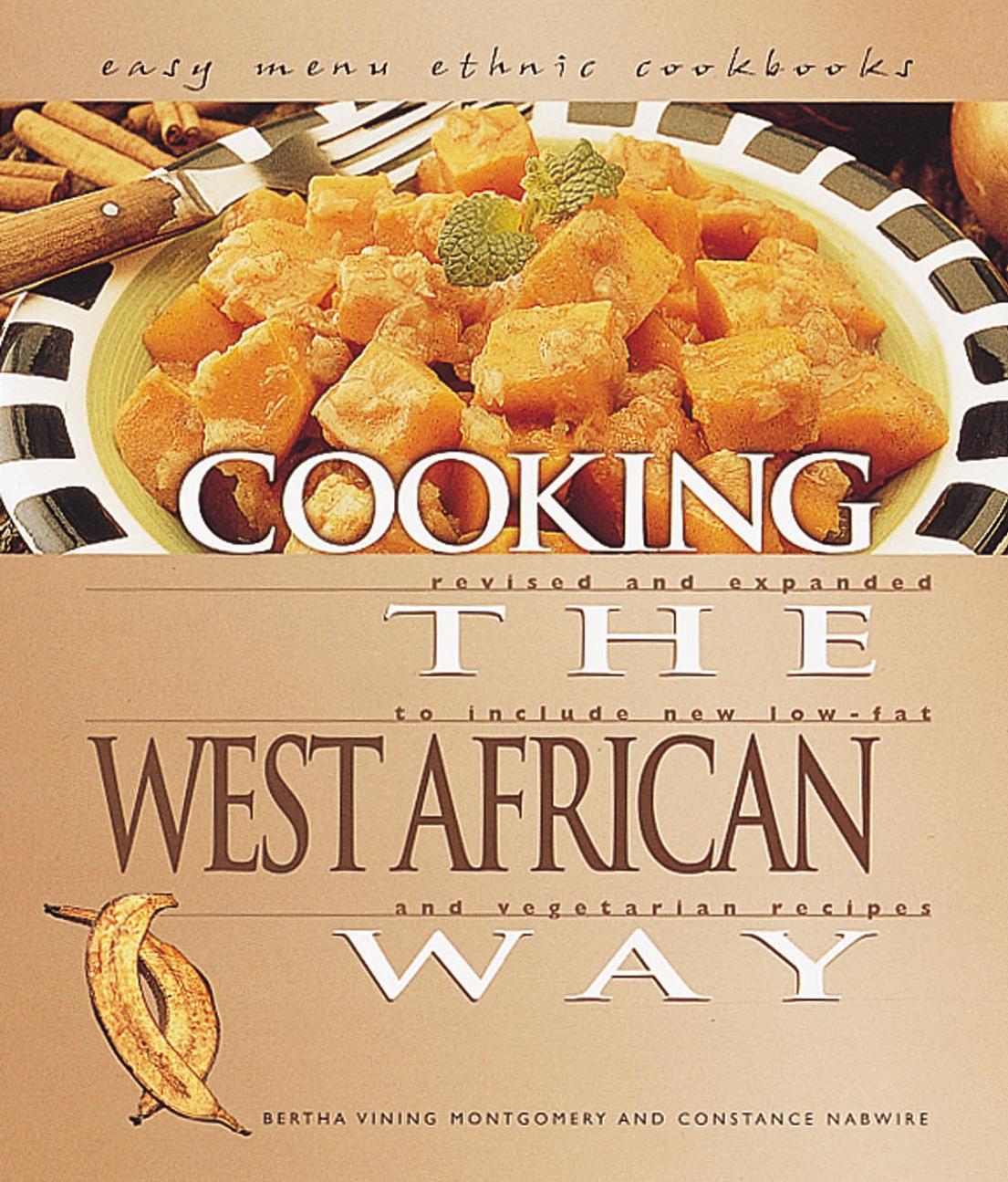 Cooking the West African Way by Bertha Vining Montgomery & Constance Nabwire