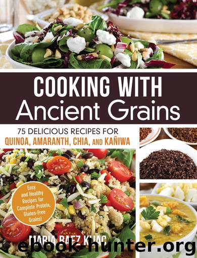 Cooking with Ancient Grains by Kijac Maria Baez