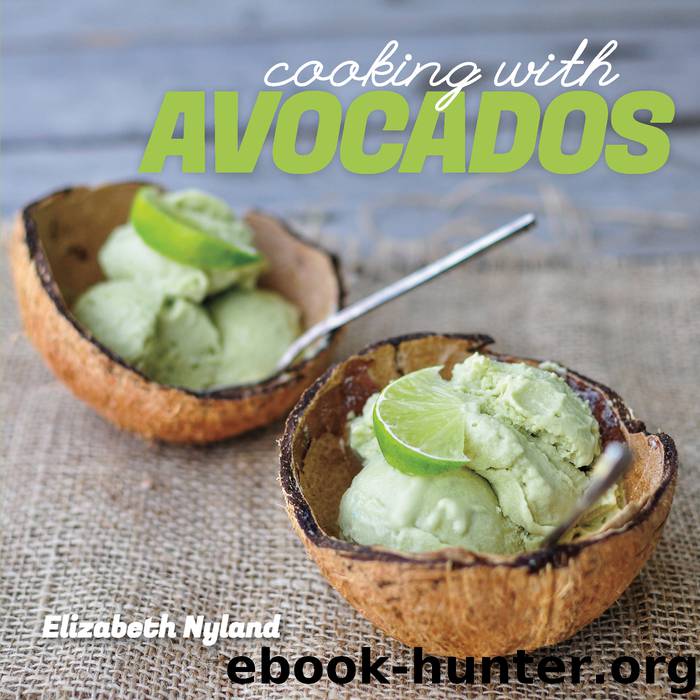 Cooking with Avocados by Elizabeth Nyland