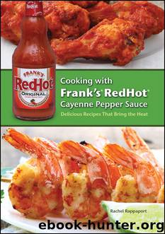 Cooking with Frank's RedHot Cayenne Pepper Sauce by Rachel Rappaport