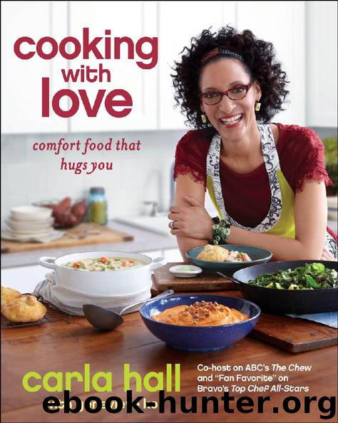 Cooking with Love by Carla Hall