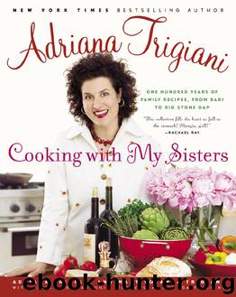 Cooking with My Sisters by Adriana Trigiani
