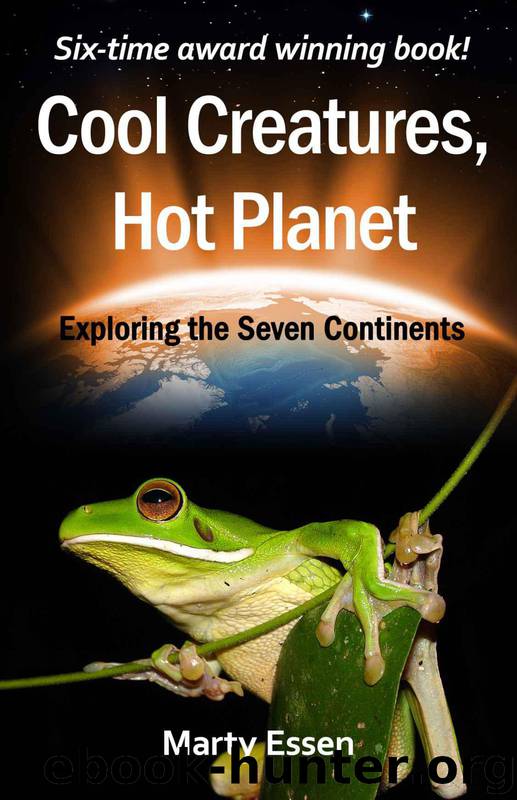 Cool Creatures, Hot Planet: Exploring the Seven Continents by Essen Marty