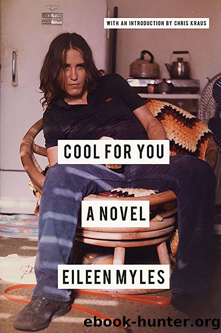 Cool for You by Eileen Myles