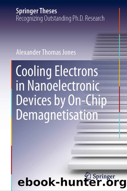 Cooling Electrons in Nanoelectronic Devices by On-Chip Demagnetisation by Alexander Thomas Jones