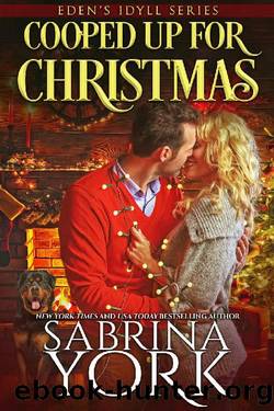 Cooped Up for Christmas (Eden's Idyll Series Book 1) by Sabrina York