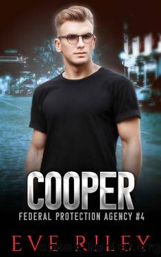 Cooper (Federal Protection Agency Book 4) by Eve Riley