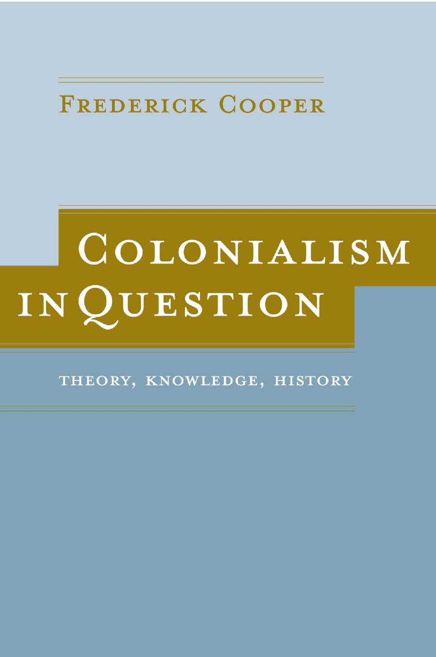 Cooper by Colonialism in Question; Theory Knowledge History (2005)