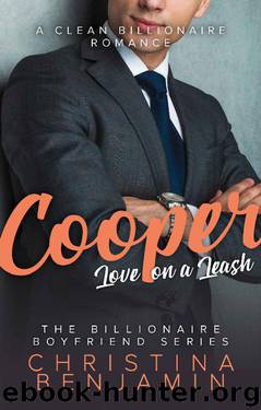 Cooper: A Clean Billionaire Romance (The Billionaire Boyfriend Series Book 2) by Christina Benjamin
