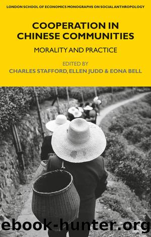 Cooperation in Chinese Communities by Charles Stafford Ellen R. Judd Eona Bell