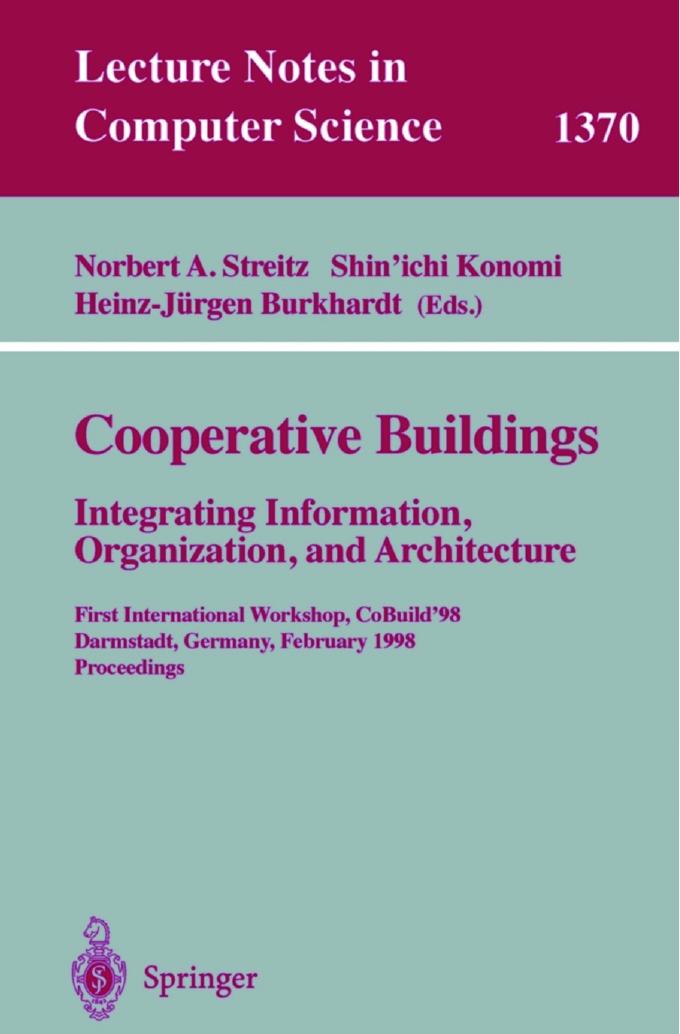 Cooperative Buildings: Integrating Information, Organization, and Architecture: First International Workshop, CoBuild'98 Darmst by Unknow