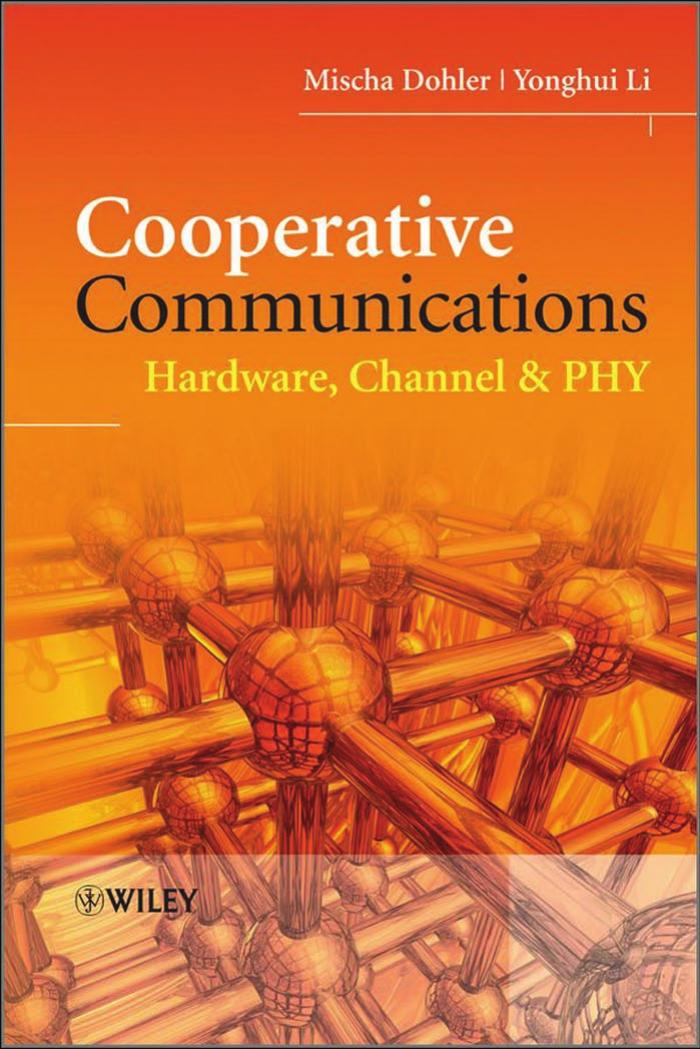 Cooperative Communications: Hardware, Channel and PHY by Unknow