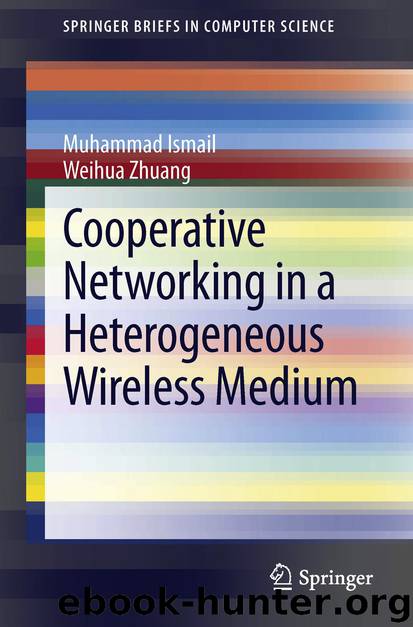 Cooperative Networking in a Heterogeneous Wireless Medium by Muhammad Ismail & Weihua Zhuang