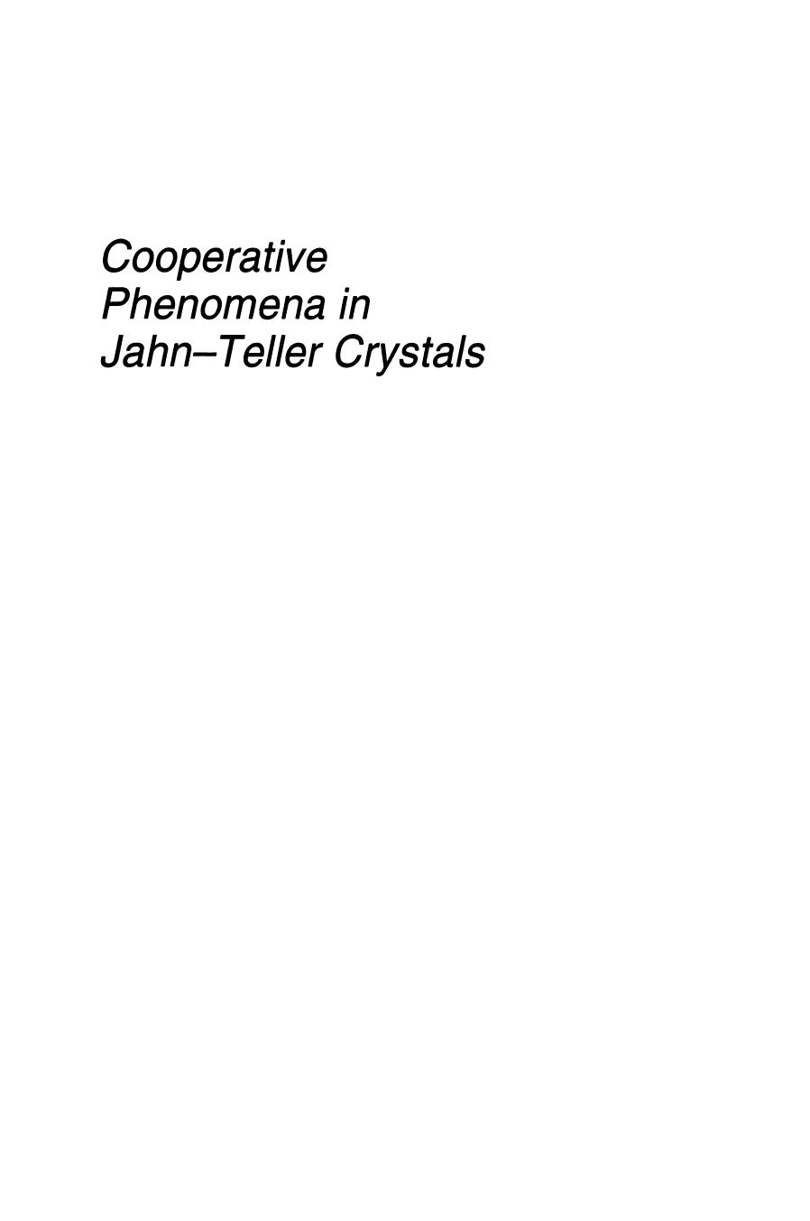 Cooperative Phenomena in Jahn - Teller Crystals by Michael D. Kaplan Benjamin G. Vekhter